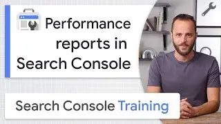 Performance reports in Search Console - Google Search Console Training