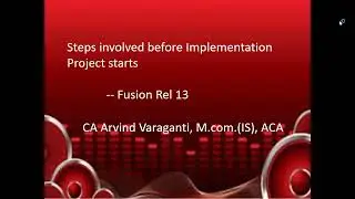 Fusion Cloud Training - Part 5-Steps involved before Impl Project starts & Fusion Environment access