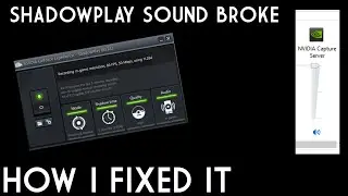 Shadowplay Sound Broke And How I fixed It [GeForce Experience 2.5.11] 23 July 2015