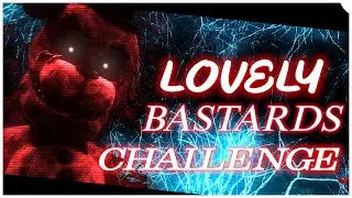 [FNaF/SFM] LovelyBastardsChallenge