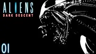 Aliens: Dark Descent # 01 はじまり 【PC】