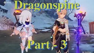 Dragonspine - Part 3 [Genshin Impact]