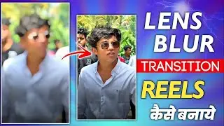 Lens Blur Effect Video Editing | Abu Salim Reels Editing Kaise Kare | Blur Video Editing App