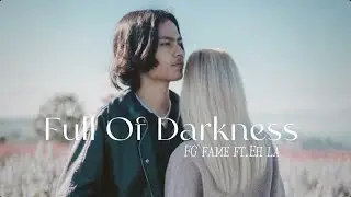 Fame - Full Of Darkness ft. Eh La