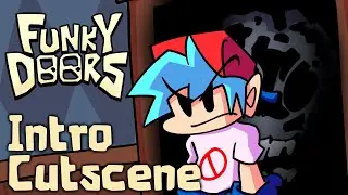 FNF Funky Doors Intro Cutscene