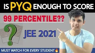🔥Is PYQ enough to score 99+ percentile?| jee main 2022 |