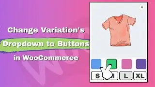 Change WooCommerce Product Attributes from Dropdown to Buttons Swatches
