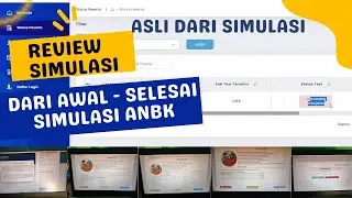 REVIEW SIMULASI ANBK HARI PERTAMA DAN KEDUA | MENGERJAKAN ANBK SAMPAI SELESAI
