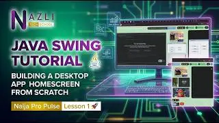 Java Swing Tutorial: Building a Desktop App Homescreen From Scratch | Naija Pro Pulse Lesson 1 🚀