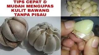 Tips Cepat dan Mudah Mengupas Kulit Bawang Putih Tanpa Pisau