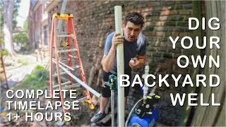 I dug a 40 foot well in my backyard FULL TIMELAPSE