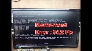 Error 912 .Press F1 for continue (Desktop Motherbord) 200% Solutions