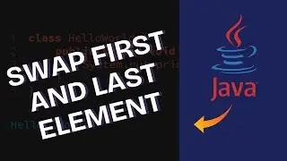How to Swap First and Last Element in Java 2025?
