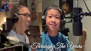 Through The Years (Cover by Nash with Dad)