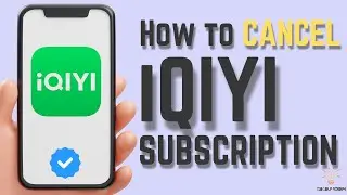 How to Cancel iQIYI Subscription (Step-by-Step Guide)