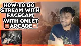 How to Live Stream PUBG & COD mobile with FACECAM using Omlet Arcade