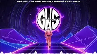 ਮੈਂ ਤੈਨੂੰ MAIN TENU - ASA SINGH MASTANA x SURINDER KAUR x SARAB x GWS STUDIOS @gwsstudios