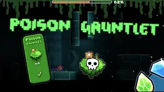 Geometry Dash 2.1 - Poison Gauntlet - The Lost Gauntlets