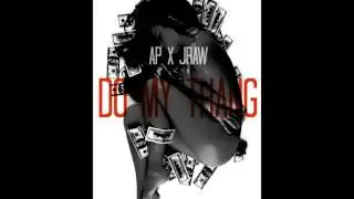 JRaw - Do My Thang x AP