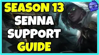 How to Play Senna Support - LoL Support Guides - Season 13
