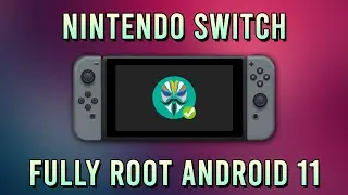 Nintendo Switch Android 11 How To Gain Full Root Access 2023!