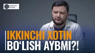 Ikkinchi xotin bo'lish aybmi