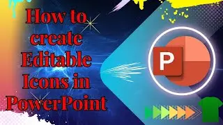 How To Create Editable Icons In PowerPoint