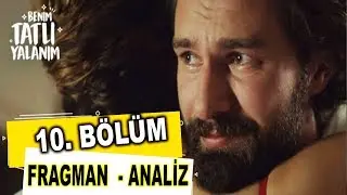 Benim Tatlı Yalanım 10. Bölüm Fragman - Analiz