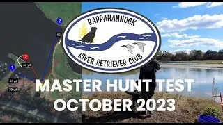 RAPPAHANNOCK RIVER RETRIEVER CLUB - MASTER HUNT TEST