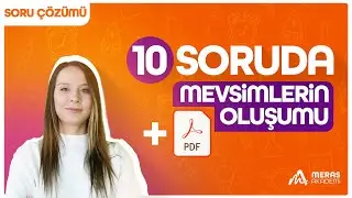 10 Soruda Mevsimlerin Oluşumu | LGS 2025