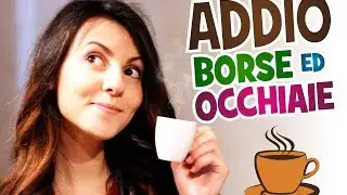 ADDIO  BORSE e OCCHIAIE con i FONDI DI CAFFE'!! | Le Ricette di Jennifer