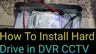 How To Install Hard Drive in DVR CCTV | How To Install Hard Drive in DVR | Hard drive install kaise