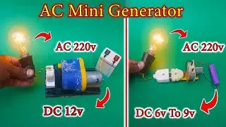 Mini 2 Types Generator Making At Home | Mini Generator DC 12v To AC 220v | AC Generator 6v To 220v