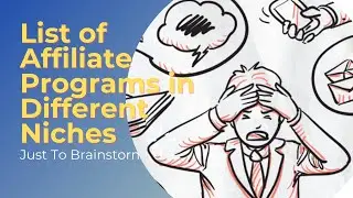 List of Affiliate Programs in Different Niches (Just to brainstorm options for you)