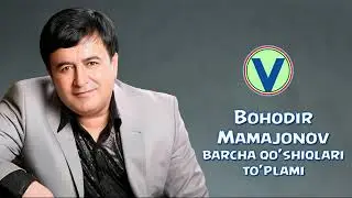 Bahodir mamajonov  barcha qushiqlari 2020