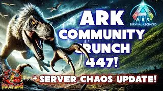 🚨 ARK COMMUNITY CRUNCH 447! NEW APEX PREDATOR REVEALED + SERVER CHAOS UPDATE! 🔥