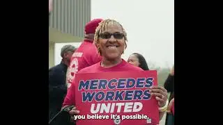 Alabama Mercedes Workers STAND UP to Win Their Union!
