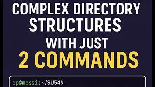 How to Create Complex Directory Structures with Just 2 Commands | Linux Terminal Tutorial