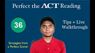 Perfect the ACT Reading (2024) | Tips and Strategies from a 36 Scorer and Real Student