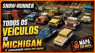 SNOWRUNNER | TODOS OS VEÍCULOS DE MICHIGAN
