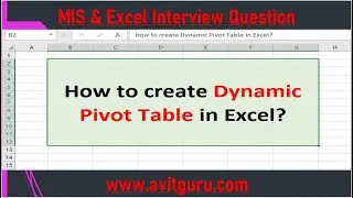How to create Dynamic Pivot Table in Excel?