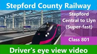 (Roblox) SCR 2.0.1 Stepford Express (SC to Llyn in a Class 801) (Super Fast) (2024 version)