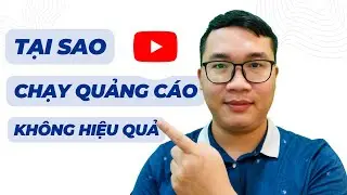 Tại Sao Chạy Quảng Cáo Youtube Không Hiệu Quả