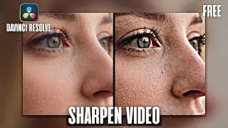 How to Sharpen Video and Fix Blurry Footage in DaVinci Resolve | Free