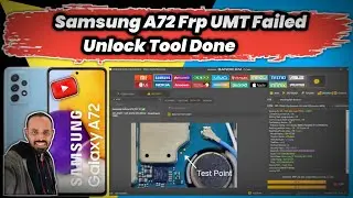Samsung A72 Frp | Samsung A72 Frp Unlock tool | Samsung A72 Frp UMT | Samsung A72 Frp Test Point
