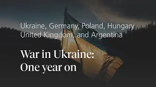 War in Ukraine: One year on