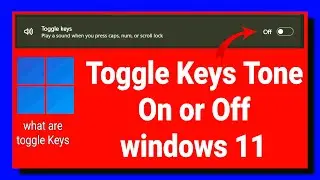 How to Enable or Disable Toggle Key Sounds on Windows 11