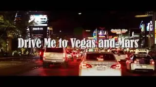Drive Me to Vegas and Mars - opening