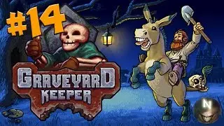 Подземелье, Кровавые Гвозди. [#14] Graveyard Keeper