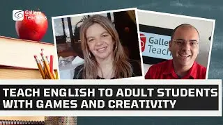 Teach English to adult students with games and creativity [with Celeste Grimau]